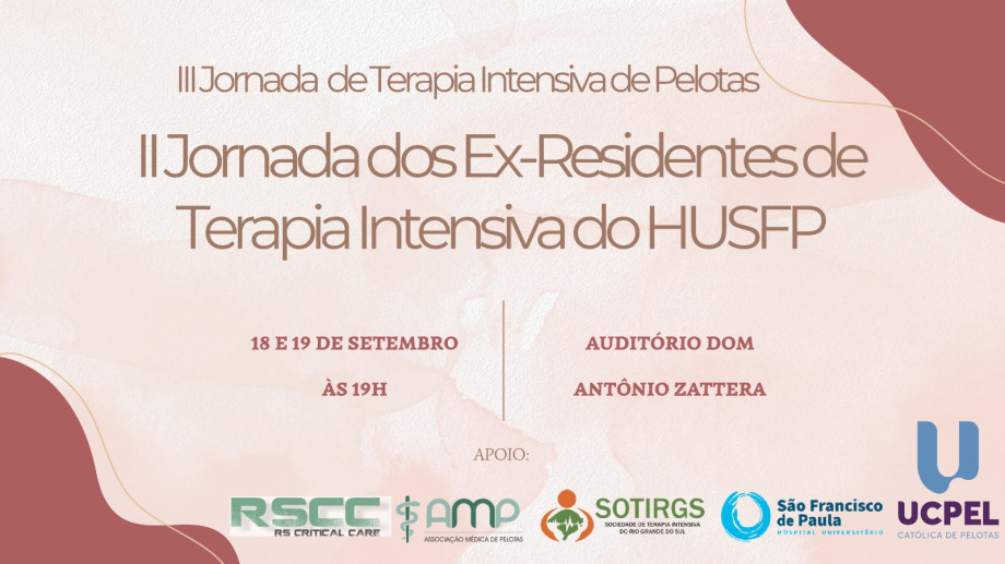 Pelotas recebe III Jornada de Terapia Intensiva e II Jornada dos Ex-Residentes do HUSFP