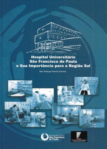 Livro sobre a história do Hospital Universitário São Francisco de Paula está à venda
